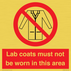 Lab coats must not be worn in this area